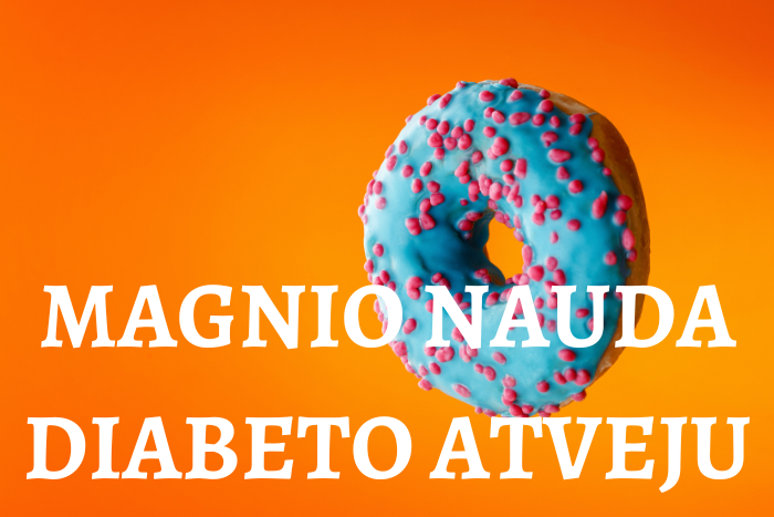 Magnio nauda diabeto atveju