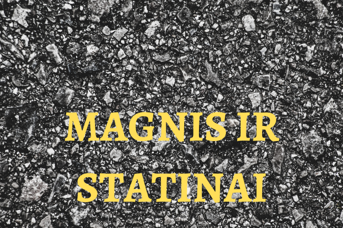 Magnis ir statinai