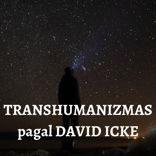 Transhumanizmas pagal David Icke